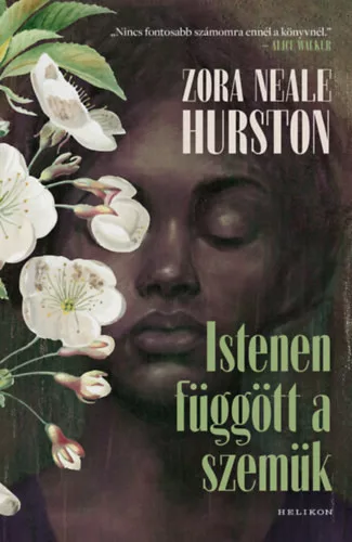 Istenen függött a szemük -  Hurston, Zoraneale (kötött áras) 