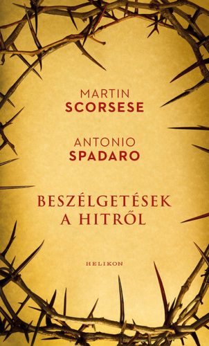 Beszélgetések a hitről - Antonio Spadaro, Martin Scorsese (kötött áras) 