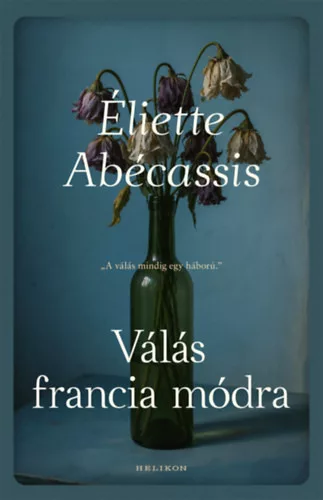 Válás francia módra  - Eliette Abécassis (kötött áras) 