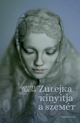 Zulejka kinyitja a szemét - Guzel Jahina (kötött áras) 