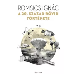   A 20. század rövid története - Romsics Ignác (kötött áras)