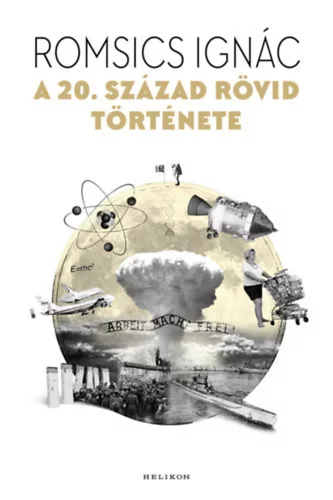 A 20. század rövid története - Romsics Ignác (kötött áras)