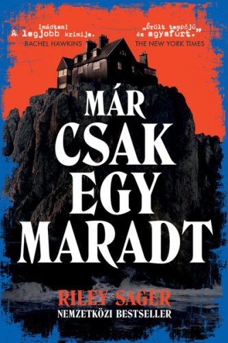 Riley Sager  - Már csak egy maradt