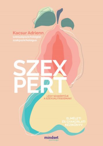 Szexpert - Légy szakértője a szexualitásodnak!-Kacsur Adrienn