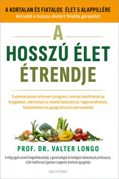 A hosszú élet étrendje -  Prof. Dr. Valter Longo