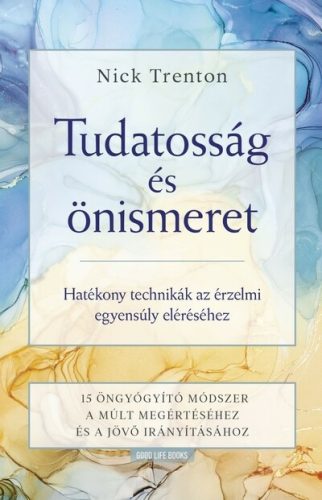 Tudatosság és önismeret -  Nick Trenton