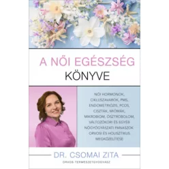 A női egészség könyve - Dr. Csomai Zita (kötött áras)