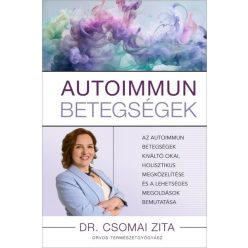Autoimmun betegségek - Dr. Csomai Zita (kötött áras) 