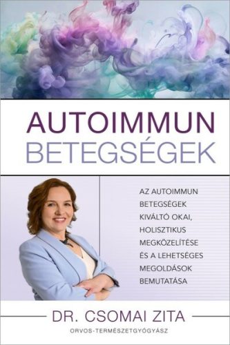 Autoimmun betegségek - Dr. Csomai Zita (kötött áras) 