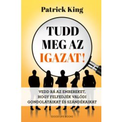   Tudd meg az igazat - Patrick King (kötött áras) 