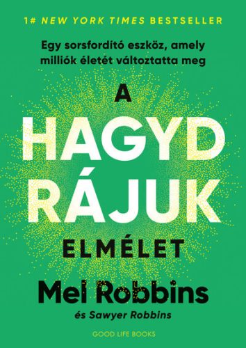 A HAGYD RÁJUK elmélet - Mel Robbins (kötött áras) 
