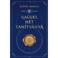 Raguel hét tanítványa - Szepes Mária (kötött áras)