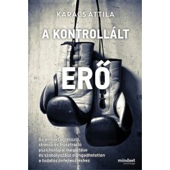 A kontrollált erő - Karacs Attila (kötött áras) 