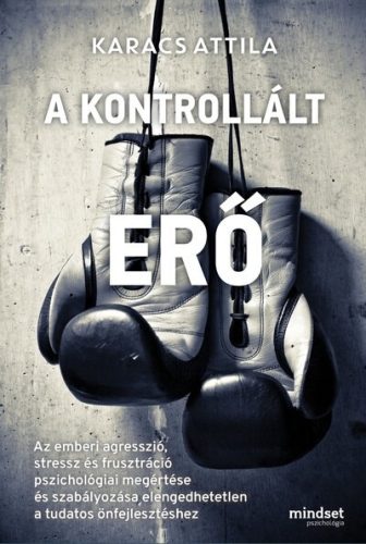 A kontrollált erő - Karacs Attila (kötött áras) 