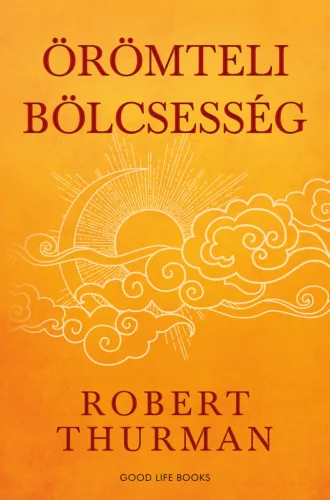 Örömteli bölcsesség - Robert Thurman (kötött áras) 
