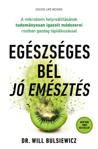 Egészséges bél - jó emésztés - Dr. Will Bulsiewicz (kötött áras) 