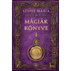 Mágiák könyve 1. -  Szepes Mária (kötött áras)
