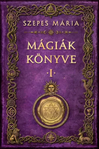 Mágiák könyve 1. -  Szepes Mária (kötött áras)