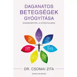   Daganatos betegségek gyógyítása - Diagnózistól a gyógyulásig - Dr. Csomai Zita (kötött áras) 