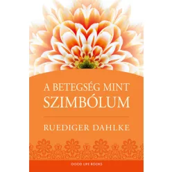   A betegség, mint szimbólum - Ruediger Dahlke (kötött áras) 