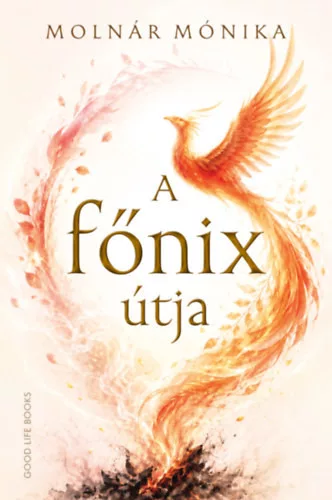 A főnix útja - Molnár Mónika (kötött áras) 
