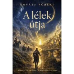   A lélek útja (élfestett) -  Kováts Róbert (kötött áras) 