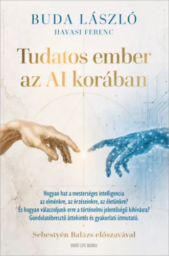 Tudatos ember az AI korában - Havasi Ferenc, Buda László (kötött áras) 