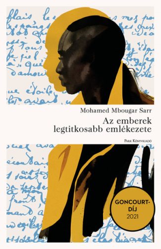 Mohamed Mbougar Sarr - Az emberek legtitkosabb emlékezete (puha)