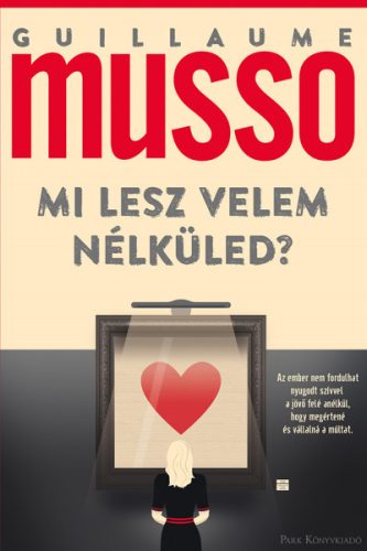 Mi lesz velem nélküled? - Guillaume Musso