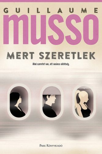 Mert szeretlek -  Guillaume Musso