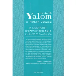   A csoportpszichoterápia elmélete és gyakorlata -  Irvin D. Yalom és Molyn Leszcz
