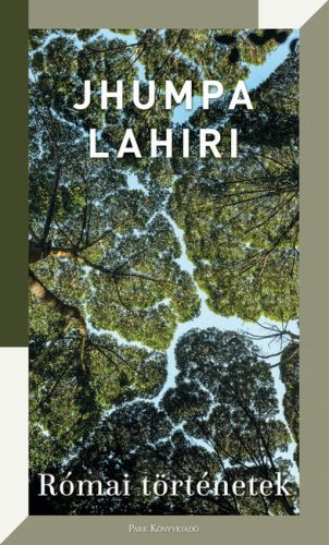   Római történetek -  Jhumpa Lahiri