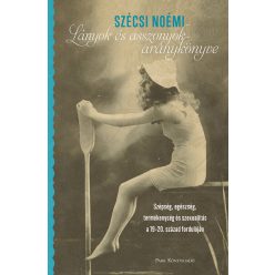   Lányok és asszonyok aranykönyve (új kiadás) - Szécsi Noémi