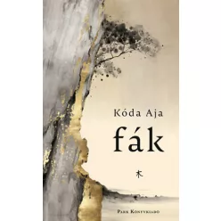Fák - Kóda Aja(kötött áras) 