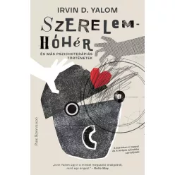   Irvin D. Yalom - Szerelemhóhér - és más pszichoterápiás történetek