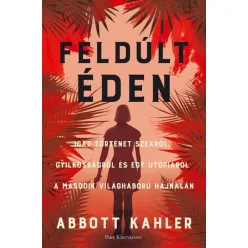 Feldúlt Éden - Abbott Kahler (kötött áras) 