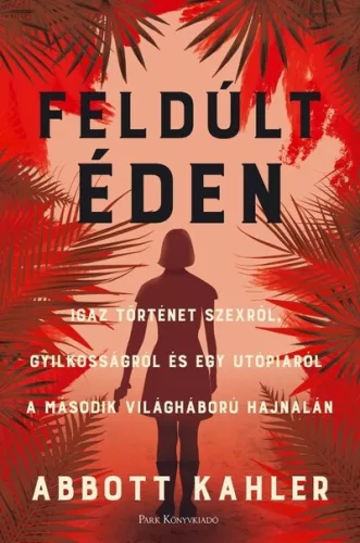 Feldúlt Éden - Abbott Kahler (kötött áras) 