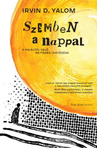 Irvin D. Yalom - Szemben a nappal 