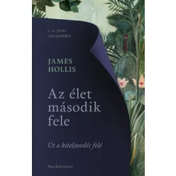   James Hollis - Az élet második fele - Út a kiteljesedés felé