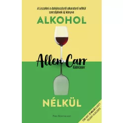 Alkohol nélkül - Allen Carr (kötött áras)  