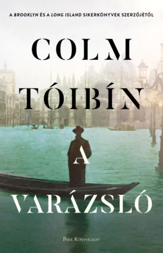 A Varázsló -  Colm Tóibín   (kötött áras) 