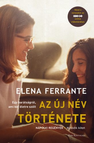 Az új név története - Nápolyi regények - Második kötet (filmes) - Elena Ferrante