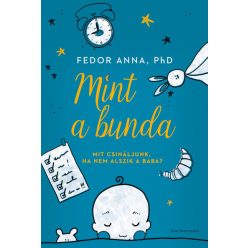   Fedor Anna - Mint a bunda - Mit csináljunk, ha nem alszik a baba?