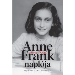 Anne Frank naplója - 1942. június 12. - 1944. augusztus 1.    Anne Frank naplója - 1942. június 12. - 1944. augusztus 1.