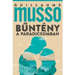   Bűntény a Paradicsomban - Guillaume Musso (kötött áras) 
