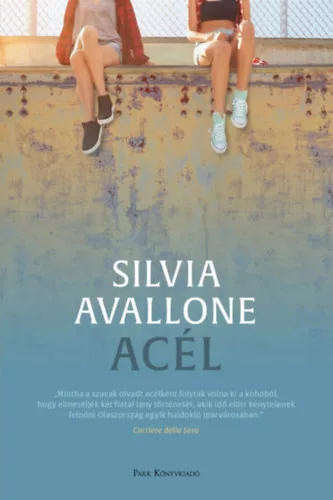 Acél - Silvia Avallone (kötött áras) 