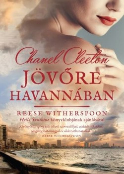 Chanel Cleeton-Jövöre Havannában 