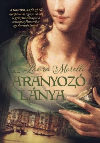 Laura Morelli - Az aranyozó lánya 