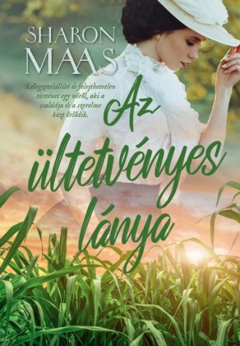 Sharon Maas - Az ültetvényes lánya 