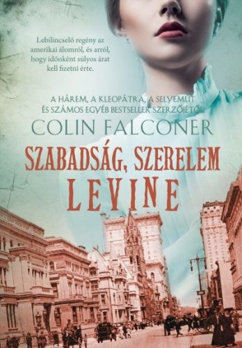 Colin Falconer-Szabadság, szerelem, Levine 